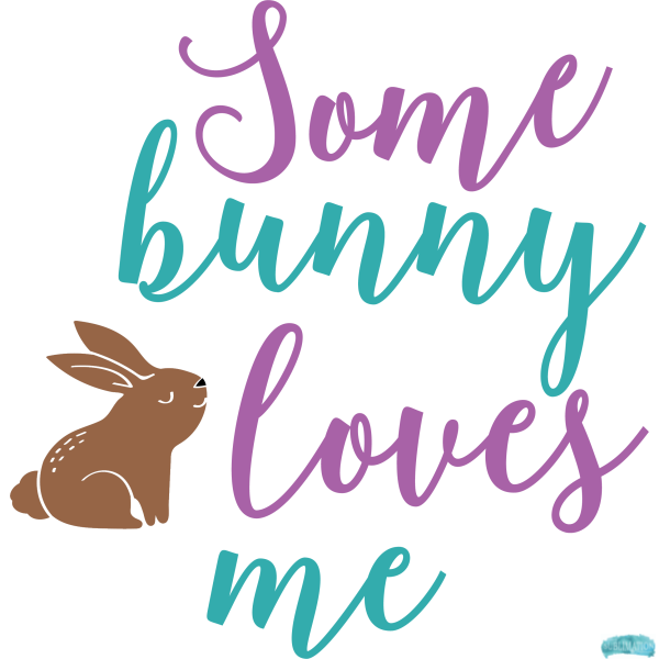 Free Easter Some Bunny loves me Sublimation PNG
