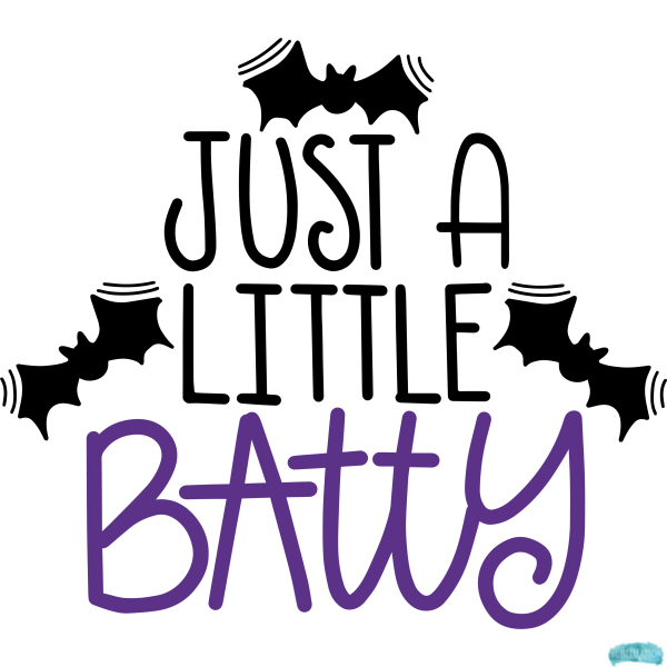 Free Just a Little Batty Sublimation PNG