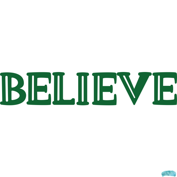 Free Believe Sublimation PNG