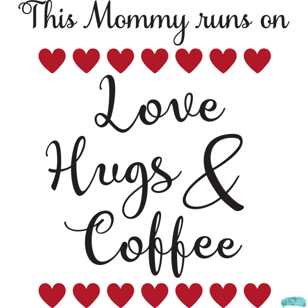 Free This Mommy Runs on Love, Hugs and Coffee Sublimation PNG