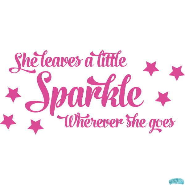 Free She leaves a little sparkle wherever she goes Sublimation PNG