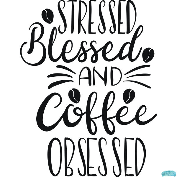 Free Stressed Blessed and Coffee Obsessed Sublimation PNG