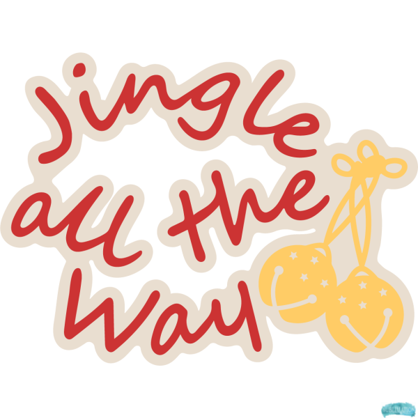 Free Jingle all the Way Quote Phrase Sublimation PNG