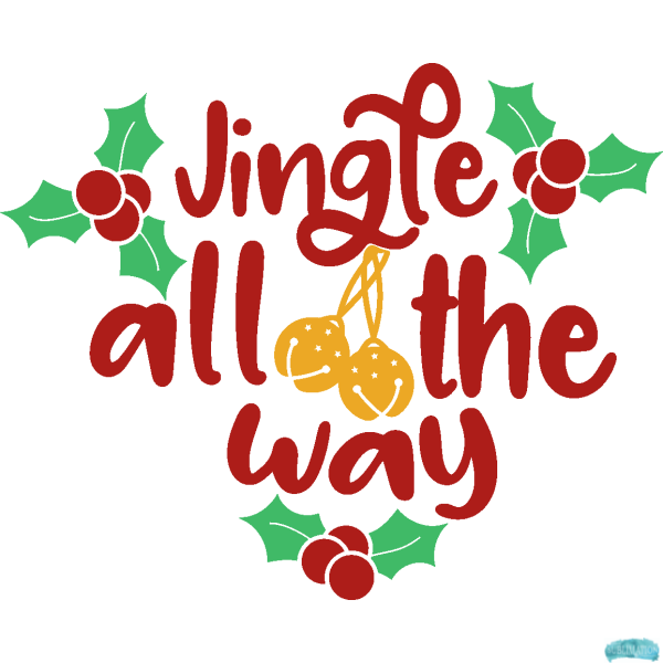 Free Jingle all the Way Quote with Holly Sublimation PNG
