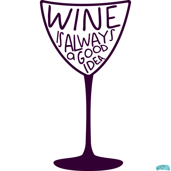 Free Wine is always a good idea Design 2 Sublimation PNG
