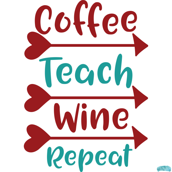 Free Coffee, Teach, Wine Repeat Sublimation PNG