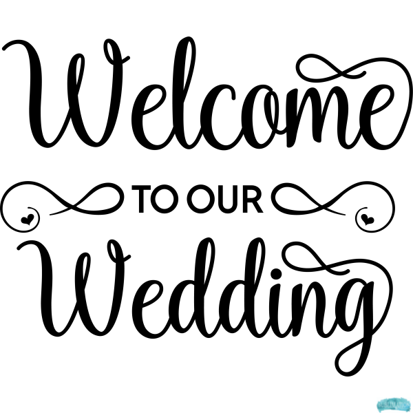 Free Welcome to our Wedding Sublimation PNG