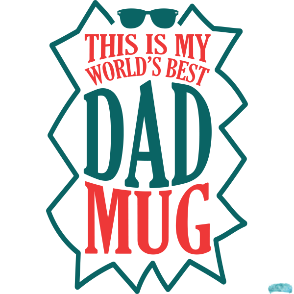 Free This is my World's Best Dad Mug Sublimation PNG