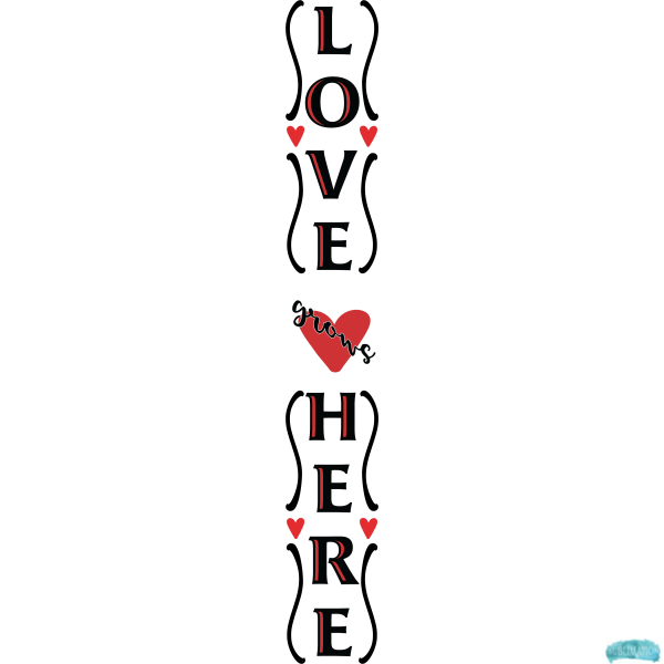 Free Love Grows Here Valentine's Porch Sign Sublimation PNG