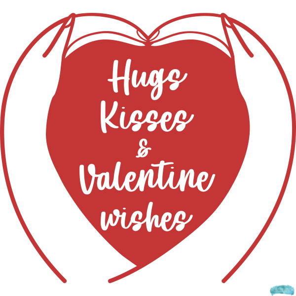 Free Hugs, Kisses and Valentine wishes Sublimation PNG